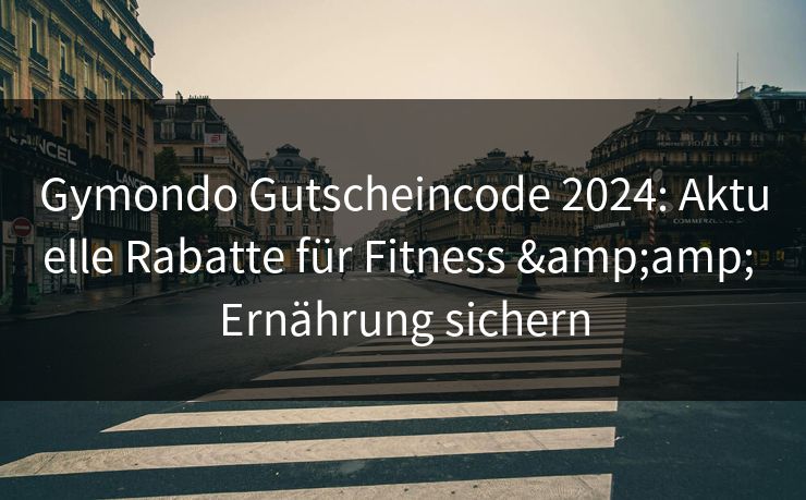 Gymondo Gutscheincode 2024: Aktuelle Rabatte für Fitness &amp; Ernährung sichern